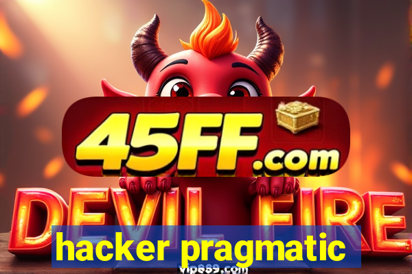hacker pragmatic